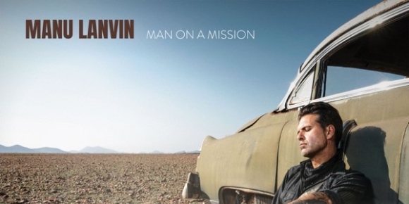 2025 Manu Lanvin 马努·兰文 法国 蓝调摇滚 - Man On A Mission