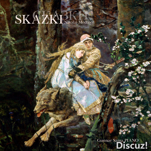 Nikolai Medtner - Skazki(童话)-Gunnar Sama 钢琴[11.2MHz DSD]2L156 CD1